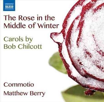 Rose In The Middle Of Winter - Carols By Bob