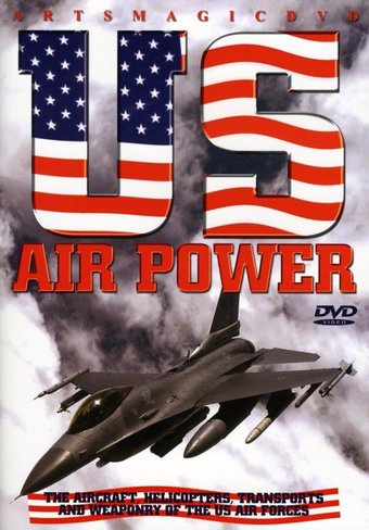 Aviation - U.S. Air Power: The Aircraft,