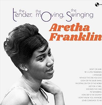 The Tender, The Moving, The Swinging Aretha