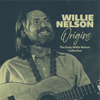Origins: The Early Willie Nelson Collection (Mod)