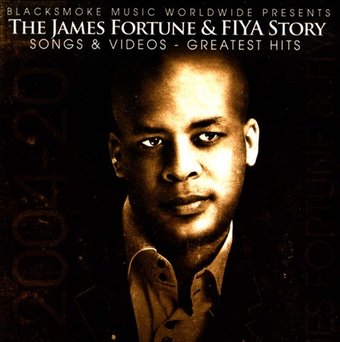 The James Fortune & FIYA Story: Songs & Videos: