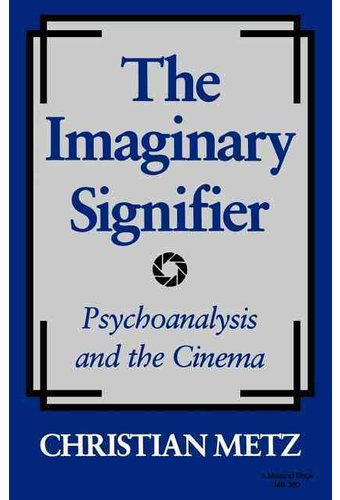 The Imaginary Signifier: Psychoanalysis and the