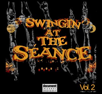 Swingin' at the Seance, Volume 2