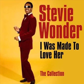 I Was Made To Love Her (The Collection)