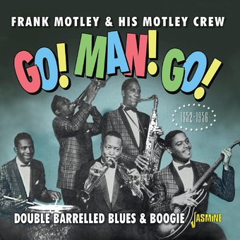 Go Man Go: Double Barrelled Blues & Boogie 1952-56
