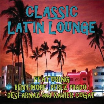 Classic Latin Lounge