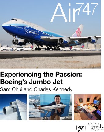 Air 747: Experiencing The Passion: Boeing's Jumbo