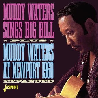 Sings Big Bill / Muddy Waters At Newport 1960 (Uk)