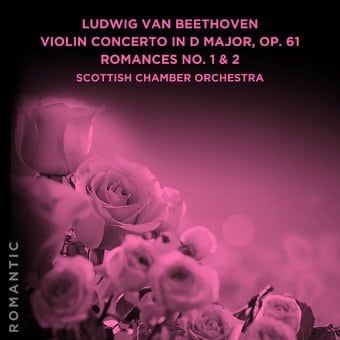 Beethoven Violin Con In D Major Op. 61 Romances