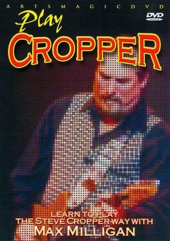 Guitar - Learn to Play the Steve Cropper Way