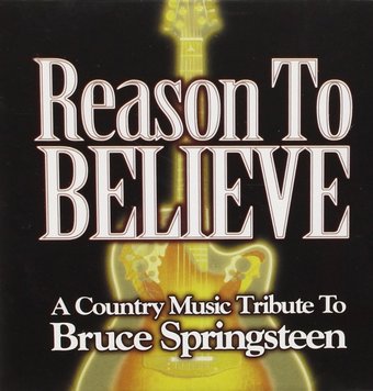 Reason to Believe: A Country Music Tribute to
