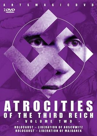 WWII - Atrocities of the Third Reich, Volume 2