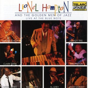 Lionel Hampton and the Golden Men of Jazz: Live