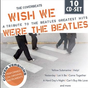 Wish We Were The Beatles: A Tribute To The