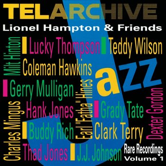 Lionel Hampton & Friends: Rare Recordings, Volume