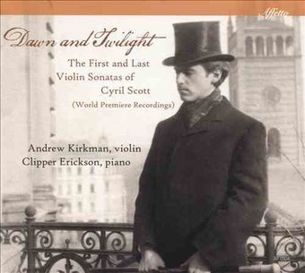 Dawn & Twilight: The First & Last Violin Sonatas