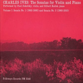 Charles Ives: Sonatas For Violin And Piano Vol. 1