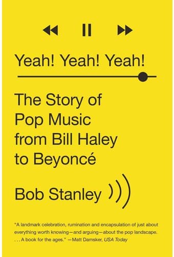 Yeah! Yeah! Yeah!: The Story of Pop Music from