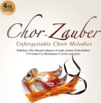 Chor Zauber-Unforgettable Choir Melodies (Ger)