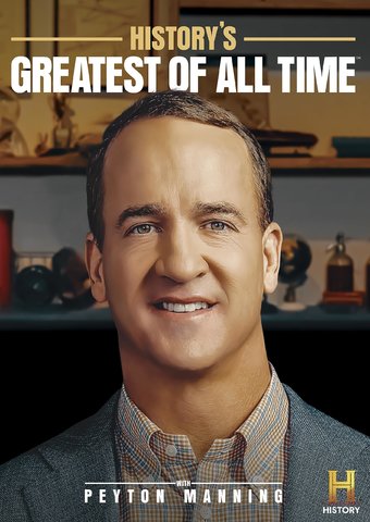History's Greatest Of All Time With Peyton Manning