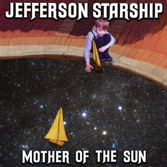 Jefferson Starship-Mother Of The Sun