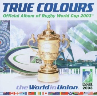 True Colours: Official Album Of Rugby World Cup
