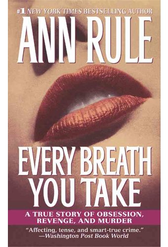 Every Breath You Take: A True Story of Obsession,
