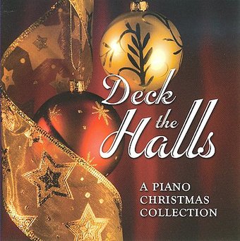 Deck the Halls: A Piano Christmas