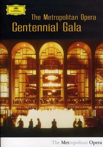 Metropolitan Opera - Centennial Gala