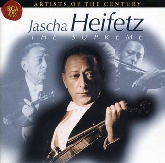 Jascha Heifetz: The Supreme