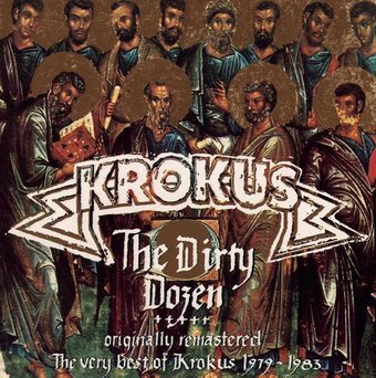 The Dirty Dozen: The Very Best of Krokus 1979-1983