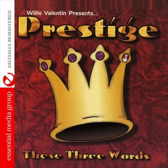 Willie Valentin Presents Prestige: These Three
