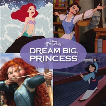 Disney - Dream Big, Princess
