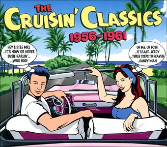 The Cruisin Classics, 1956-1961: 75 Original