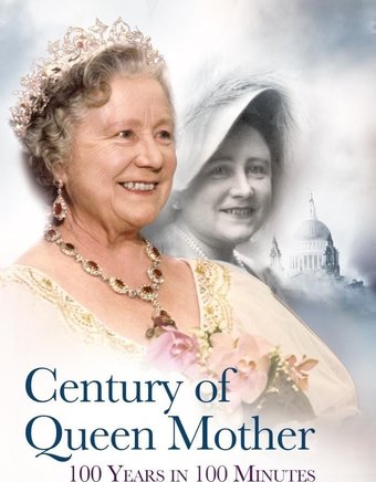 Century of Queen Mother: 100 Years in 100 Minutes