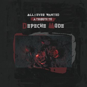 All I Ever Wanted - Tribute To Depeche Mode / Var