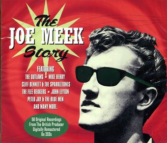 The Joe Meek Story: 50 Original Recordings from