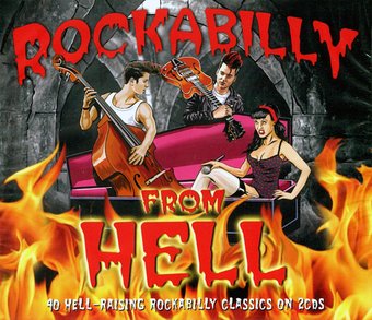 Rockabilly From Hell: 40 Hell-Raising Rockabilly