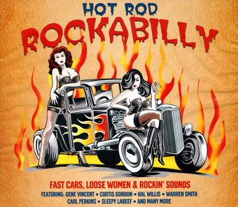 Hot Rod Rockabilly: 40 Songs - Fast Cars, Loose