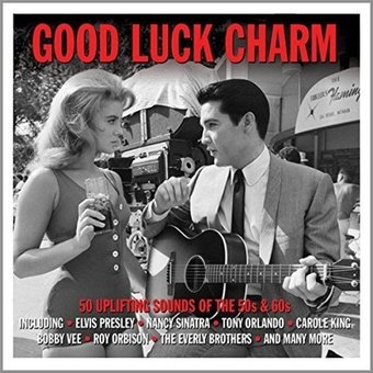 Good Luck Charm: 50 Uplifting Sounds of the 50s &