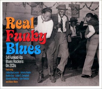 Real Funky Blues: 34 Funked-Up Blues Rockers
