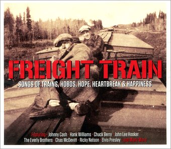 Freight Train: Songs of Trains, Hobos, Hope,