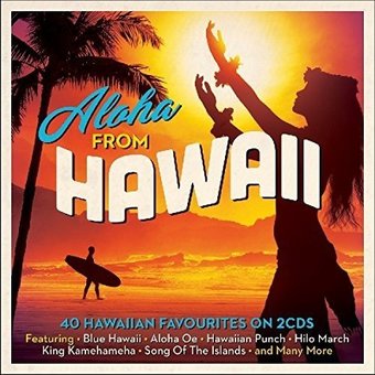 Aloha from Hawaii: 40 Hawaiian Favourites (2-CD)