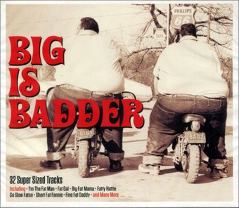 Big Is Badder: 32 Super Sized Tracks (2-CD)