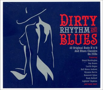 Dirty Rhythym & Blues: 40 Original Rude R'n'B And