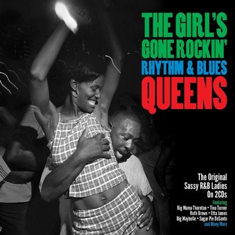 The Girl's Gone Rockin': Rhythm & Blues Queens