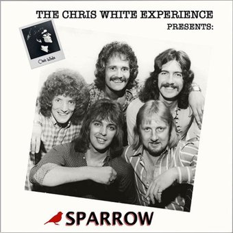 The Chris White Experience Presents: Sparrow