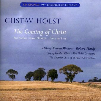 Holst:Coming Of Christ