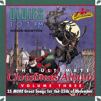 OLDIES 103FM - Ultimate Christmas Album, Volume 3