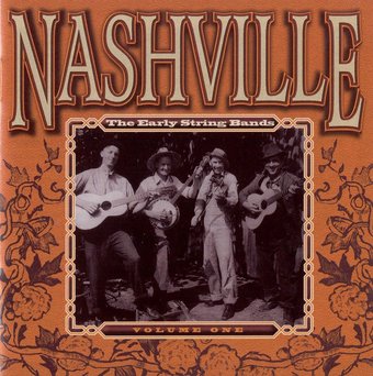 Nashville: The Early String Bands, Volume 1